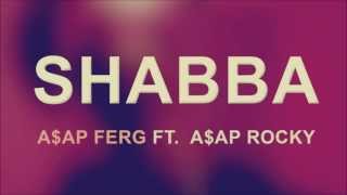 AAP Ferg  Shabba Lyrics [upl. by Sremlahc]