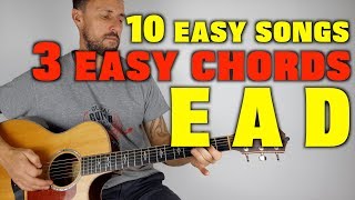 10 Easy Songs 3 Easy Chords E A D [upl. by Sturrock]