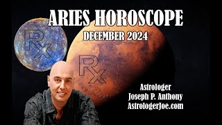 Aries Horoscope December 2024 Astrologer Joseph P Anthony [upl. by Ecerehs454]