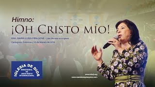 Himno ¡Oh Cristo mío Hna María Luisa Piraquive IDMJI [upl. by Larianna]