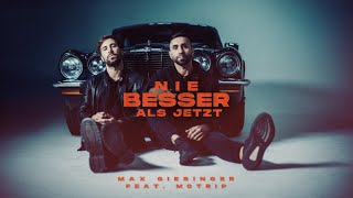 Max Giesinger feat MoTrip  Nie besser als jetzt Offizielles Video [upl. by Kenna516]