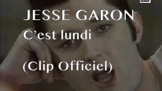 Jesse Garon  Cest lundi Clip officiel [upl. by Gahl]