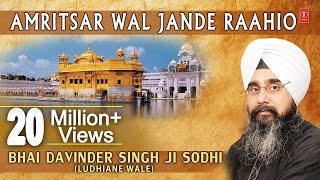 AMRITSAR WAL JANDE RAAHIO  BHAI DAVINDER SINGH JI SODHI  PUNJABI DEVOTIONAL  AUDIO JUKEBOX [upl. by Wetzell]