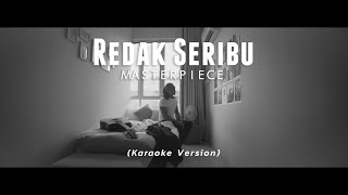 Redak Seribu by Masterpiece Karaoke Version [upl. by Herb]