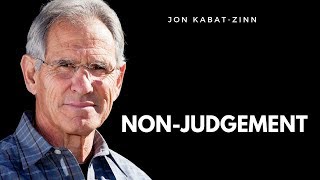 Nonjudgement Jon KabatZinn Nonjudgmental Awareness  Habits of Mind [upl. by Xella]