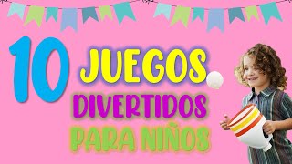 10 JUEGOS DIVERTIDOS PARA NIÑOS EN CASA IDEAS DE JUEGOS PARA NIÑOS [upl. by Atniuqal353]