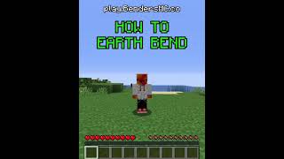 BendersMC  How to Earth Bend [upl. by Teddy276]