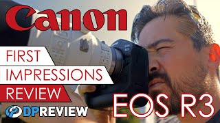 Canon EOS R3 First Impressions Review [upl. by Ayote270]