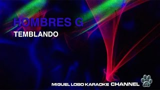 HOMBRES G  TEMBLANDO  Karaoke Channel Miguel Lobo [upl. by Alra]