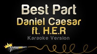 Daniel Caesar ft HER  Best Part Karaoke Version [upl. by Mayeda601]