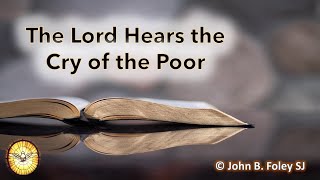 The Lord Hears the Cry of the Poor  Psalm 34 Hymn by John B Foley [upl. by Ninel]