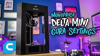 3D Printing Monoprice Delta Mini Cura Settings [upl. by Clemens893]