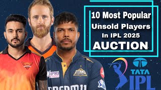 IPL 2025 AUCTION  Top 10 Popular Names May Go Unsold [upl. by Notsua]