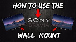 How to Use The Sony BRAVIA Wall Mount [upl. by Ivad]