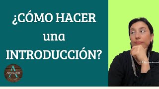 ¿CÓMO HACER UNA INTRODUCCIÓN  HOW TO MAKE AN INTRODUCTION [upl. by Maxama]