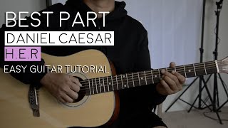 Best Part by HER Daniel Caesar  Guitar Tutorial [upl. by Joung]