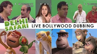 DELHI SAFARI live Bollywood Dubbing [upl. by Marcelo918]