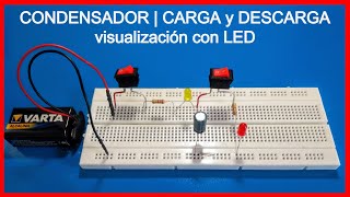 CONDENSADOR  CARGA y DESCARGA  Visualización con LED [upl. by Nuyh]