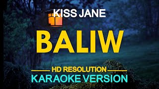 BALIW  Kiss Jane KARAOKE Version [upl. by Llecrup]