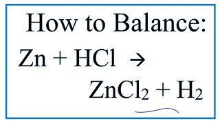 How to Balance Zn  HCl  ZnCl2  H2 [upl. by Allegna]