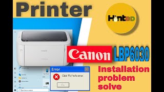 Unbox Canon LBP6030 Printer  installation problem solve [upl. by Ogir]