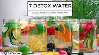 7 Days 7 Detox Water For Weight Loss  Infused Water For Weight Loss  Summer Detox Water  bowlatgo [upl. by Linn]