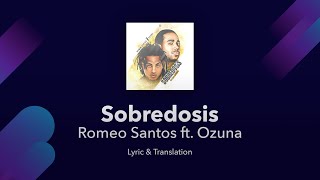 Romeo Santos  Sobredosis ft Ozuna Lyrics English and Spanish [upl. by Schaffer]