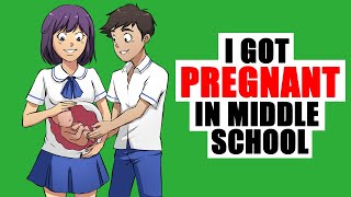 I Got Pregnant In Middle School [upl. by Nnire]