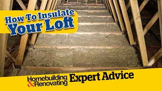 How to Insulate Your Loft  ADVICE  Homebuilding [upl. by Browning]