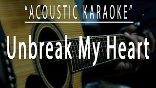 Unbreak my heart  Acoustic karaoke Toni Braxton [upl. by Maura]