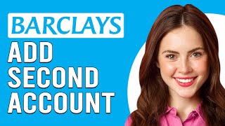 How To Add A Second Account On The Barclays App How To Add Another Account To Barclays App [upl. by Areehs]