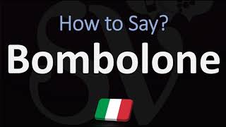 How to Pronounce Bombolone CORRECTLY Italian Doughnut Pronunciation [upl. by Llemrej]