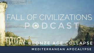 2 The Bronze Age Collapse  Mediterranean Apocalypse [upl. by Yuh]