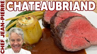 How to Make The Perfect CHATEAUBRIAND  Chef JeanPierre [upl. by Imij586]