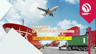 Sharing Logistic amp Forwarder Ekspor 2 [upl. by Nedah]