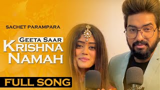 Sachet Parampara New Song Krishnay Namah  Geeta Saar  Tune Lyrico [upl. by Peppi980]