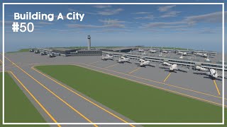 Building A City 50  New Airport  Minecraft Timelapse [upl. by Phedra]