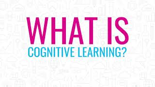 What is Cognitive Learning [upl. by Shakti524]