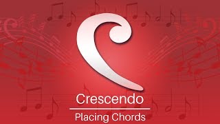 How to Place Chords  Crescendo Music Notation Tutorial [upl. by Boote752]