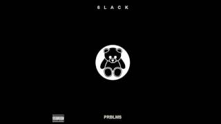 6LACK  PRBLMS Audio [upl. by Edyaw]