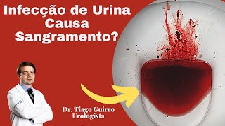 Infecção urinária com sangramento O que significa [upl. by Yann15]