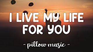 I Live My Life For You  Firehouse Lyrics 🎵 [upl. by Elmajian]