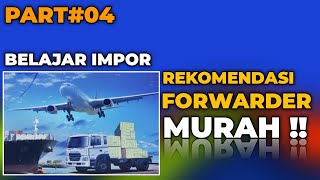 FORWARDER MURAH Belajar Impor Dari ChinaPart4 [upl. by Aizek]