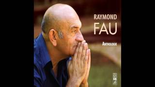 Raymond Fau  Aimer il suffit daimer [upl. by Wyatt160]