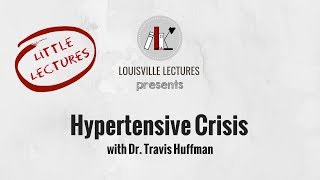 Hypertensive Crisis with Dr Travis Huffman [upl. by Ettenot]