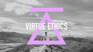 Virtue Ethics [upl. by Maupin548]