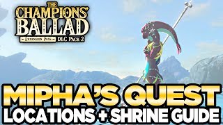 Miphas Song  Locations amp Shrine Guide The Champions Ballad Breath of the Wild  Austin John Plays [upl. by Nitneuq]