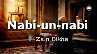 Most Beautiful Arabic Naat Nabi Un Nabi  Nabiyun nabi  Zain Bikha HD [upl. by Ainegul]