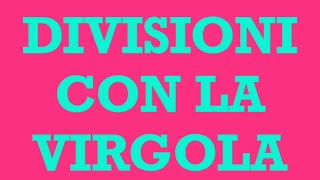 Divisioni con la virgola [upl. by Marcel]