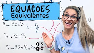 EQUAÇÕES EQUIVALENTES  \Prof Gis [upl. by Carrol]